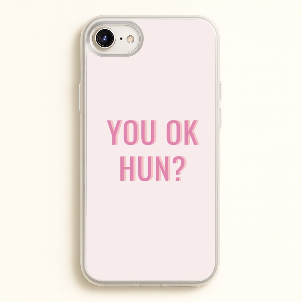 You OK Hun? - Quotes Phone Case for iPhone 6 / 7 / 8 / SE