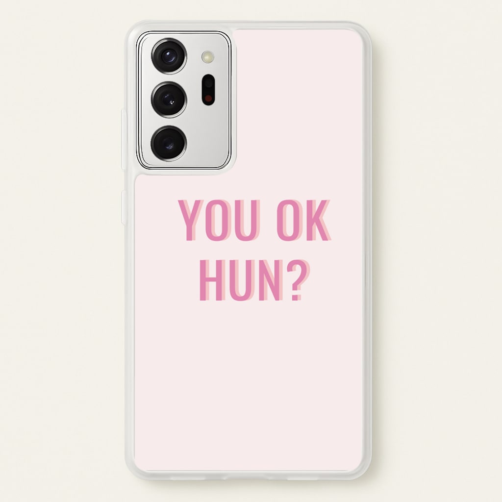 You OK Hun? - Quotes Phone Case for Galaxy Note 20 Ultra