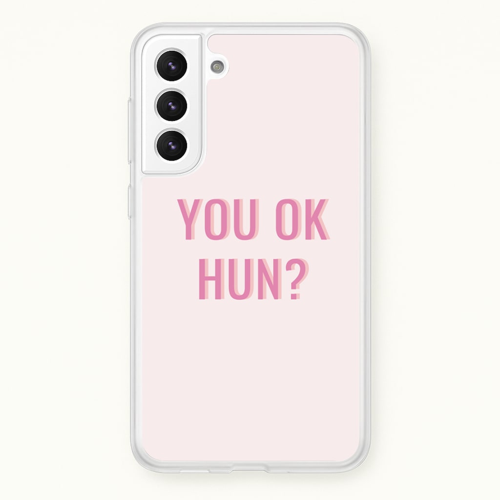 You OK Hun? - Quotes Phone Case for Galaxy S21 Plus