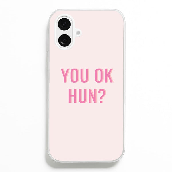 You OK Hun? - Quotes Phone Case for iPhone 16 Plus