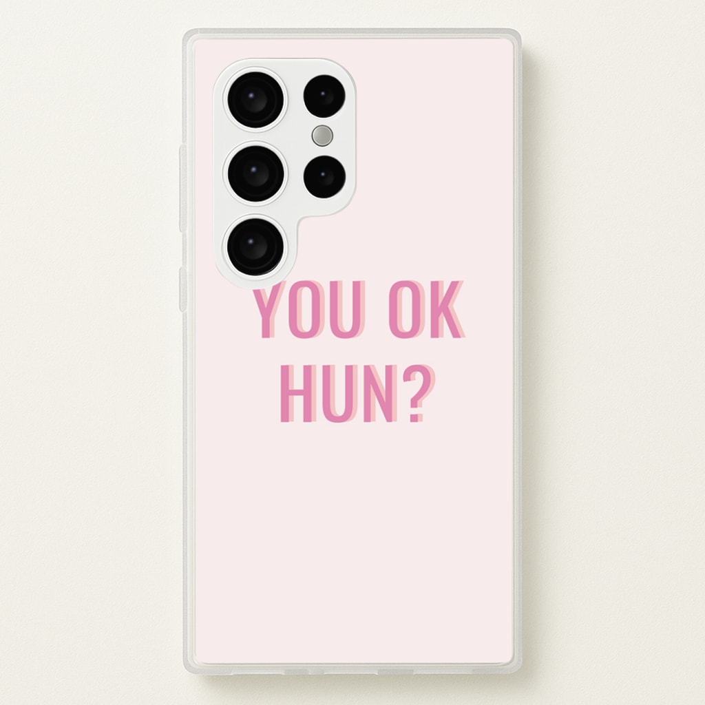 You OK Hun? - Quotes Phone Case for Galaxy S24 Ultra