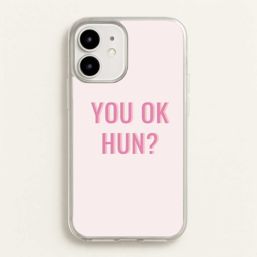 You OK Hun? - Quotes Phone Case for iPhone 12 / 12 Pro