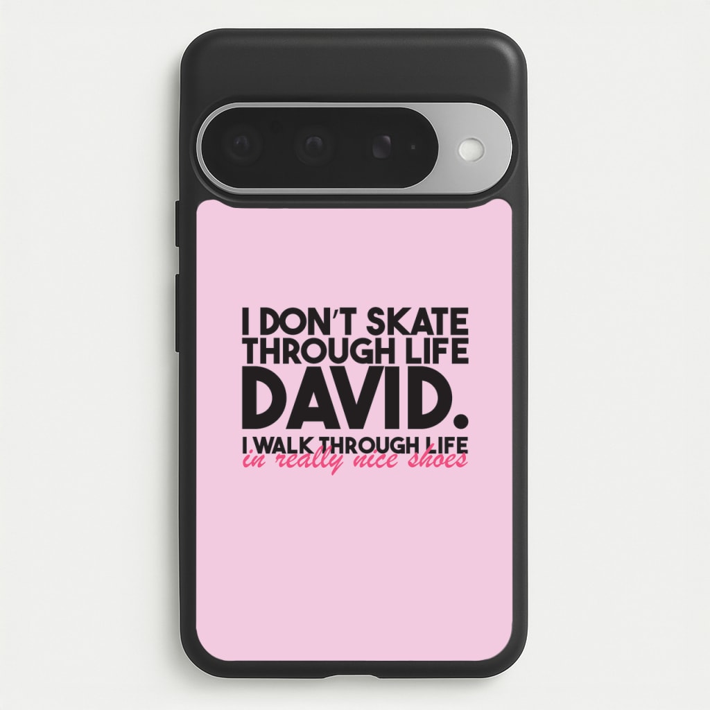 I Don't Skate Through Life David Phone Case for Google Pixel 10 Pro XL