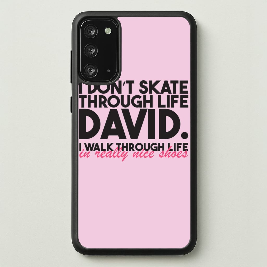 I Don't Skate Through Life David - Schitt's Creek Phone Case for Galaxy Note 20