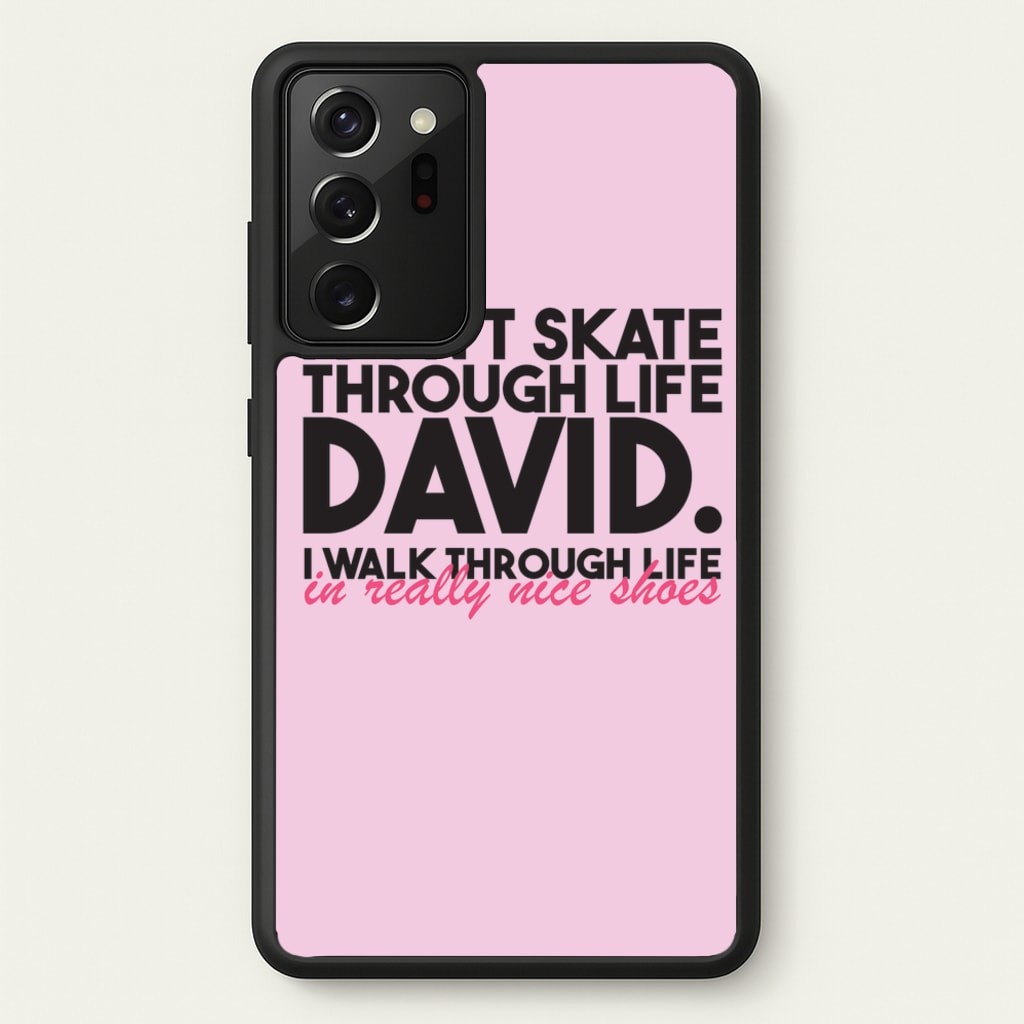 I Don't Skate Through Life David - Schitt's Creek Phone Case for Galaxy Note 20 Ultra