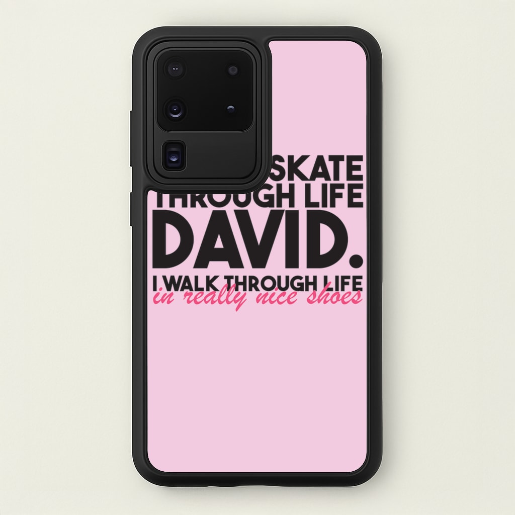 I Don't Skate Through Life David - Schitt's Creek Phone Case for Galaxy S20 Ultra