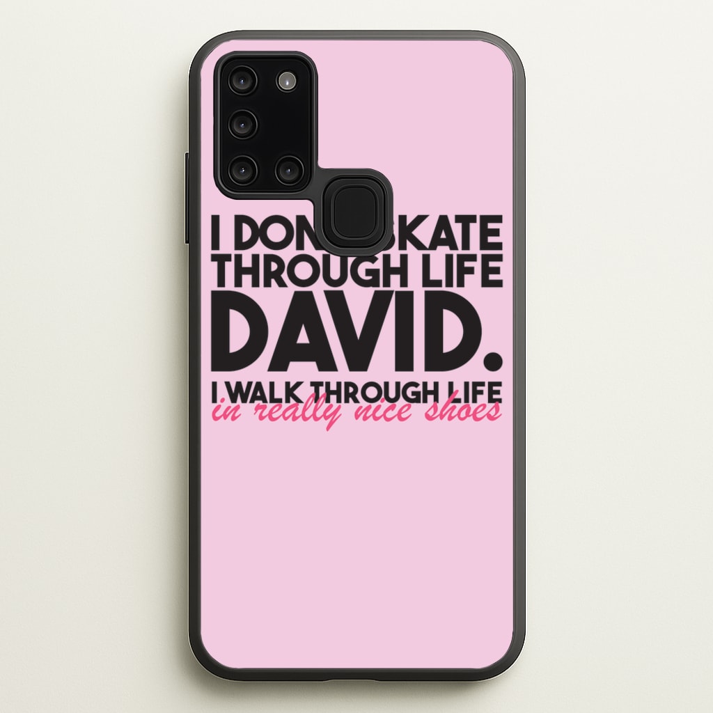 I Don't Skate Through Life David - Schitt's Creek Phone Case for Galaxy A21s