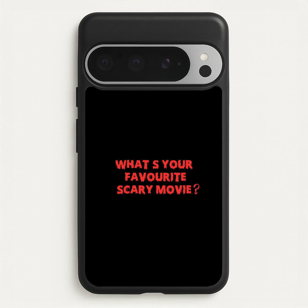 What's Your Favourite Scary Movie - Halloween - Scream Phone Case for Google Pixel 9 Pro XL