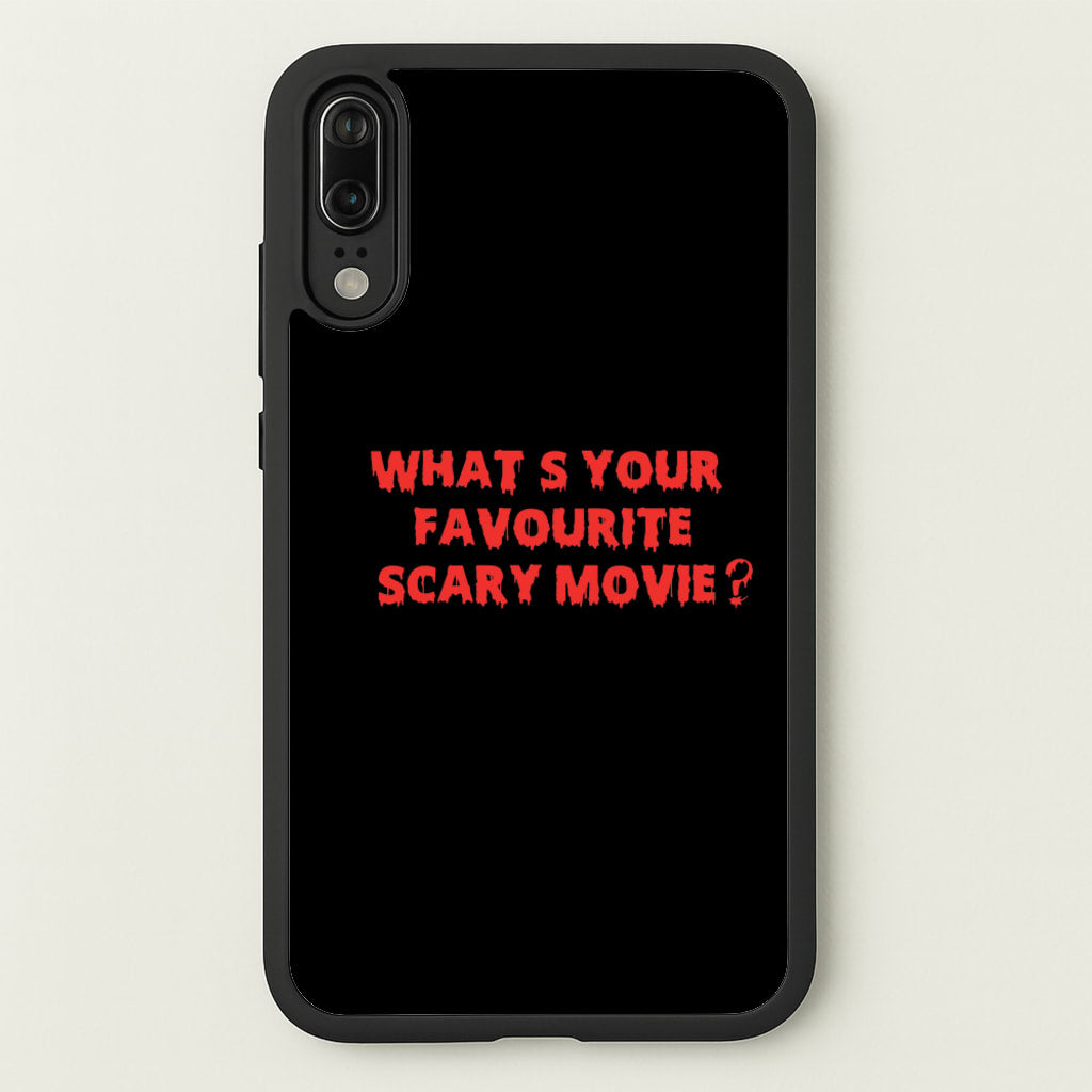 What's Your Favourite Scary Movie - Halloween - Scream Phone Case for Huawei P20