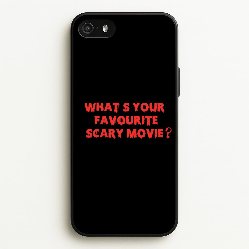 What's Your Favourite Scary Movie - Halloween - Scream Phone Case for iPhone 5 / 5s / SE 2016