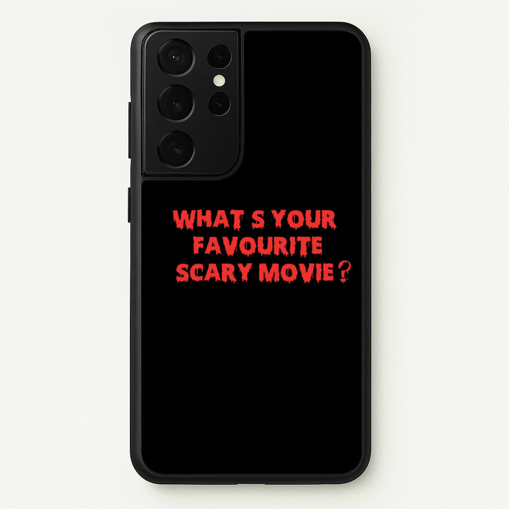 What's Your Favourite Scary Movie - Halloween - Scream Phone Case for Galaxy S21 Ultra