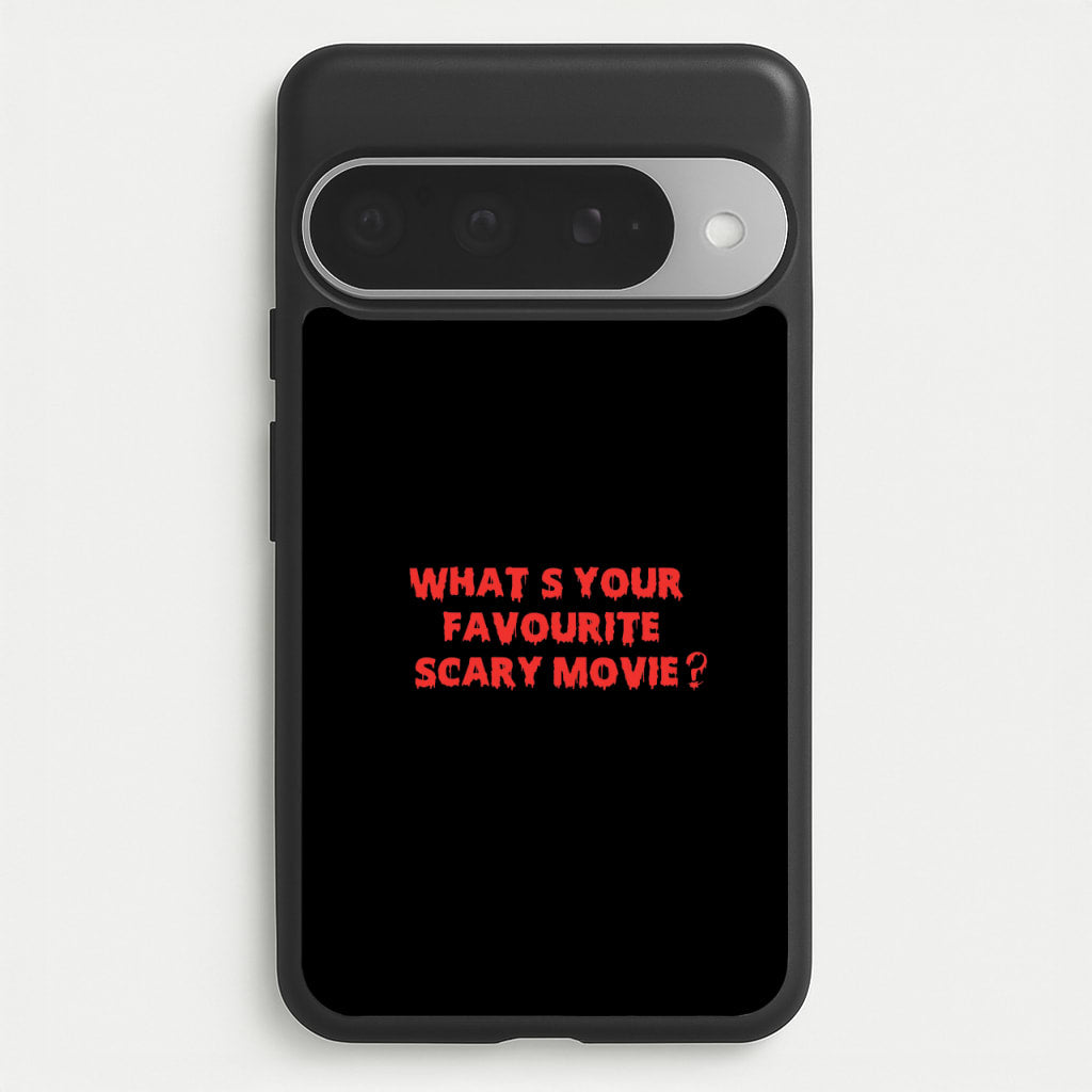 What's Your Favourite Scary Movie - Scream Phone Case for Google Pixel 10 Pro XL