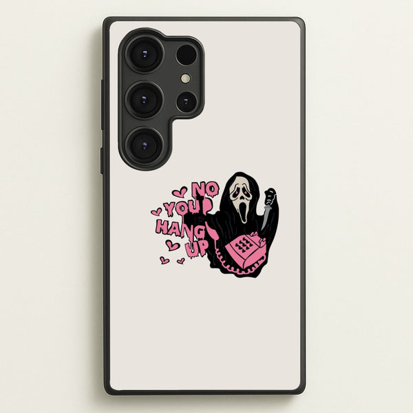 No You Hang Up - Halloween - Scream Phone Case for Galaxy S25 Ultra