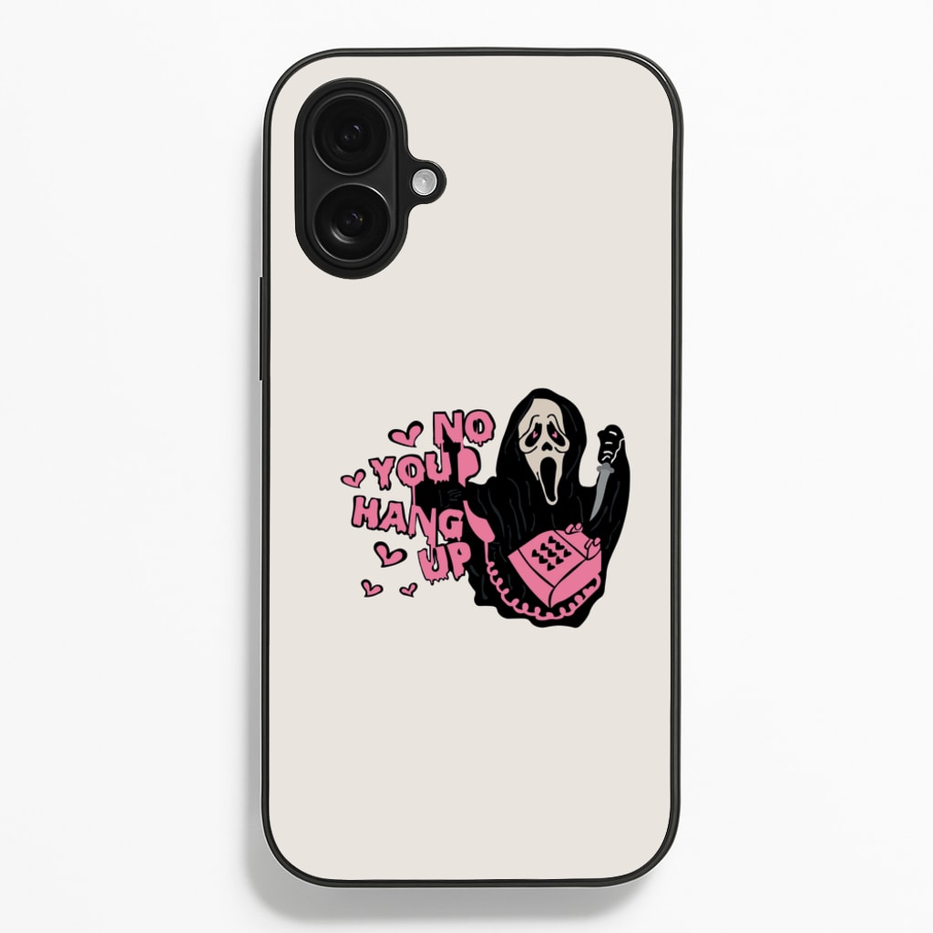 No You Hang Up - Halloween - Scream Phone Case for iPhone 16 Plus