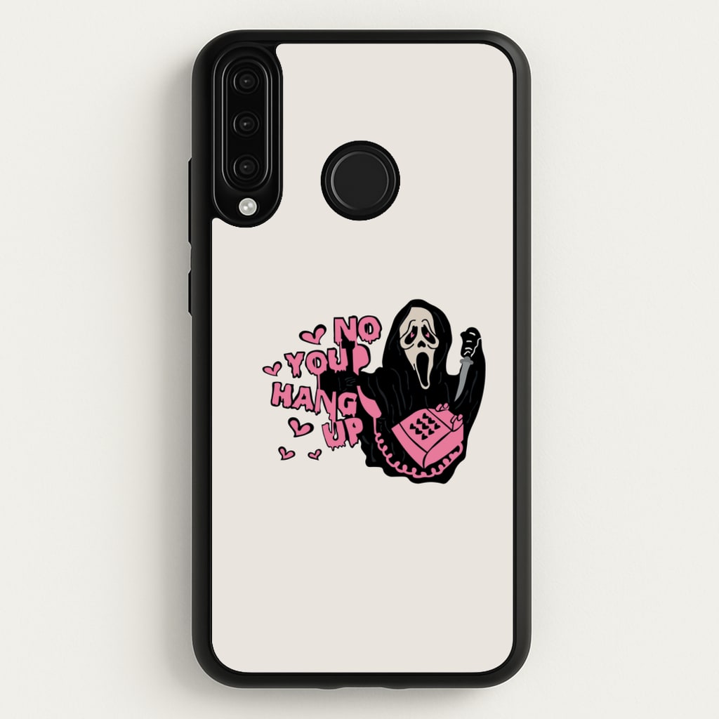 No You Hang Up - Halloween - Scream Phone Case for Huawei P30 Lite