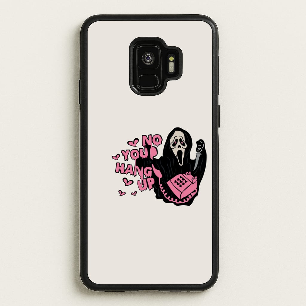 No You Hang Up - Halloween - Scream Phone Case for Galaxy S9