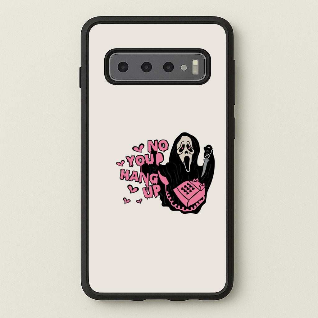 No You Hang Up - Halloween - Scream Phone Case for Galaxy S10 Plus