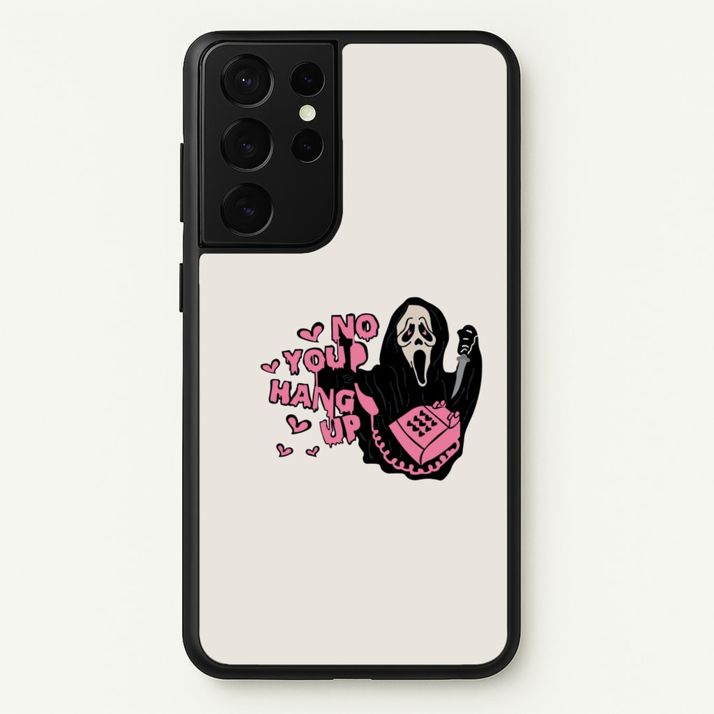 No You Hang Up - Halloween - Scream Phone Case for Galaxy S21 Ultra