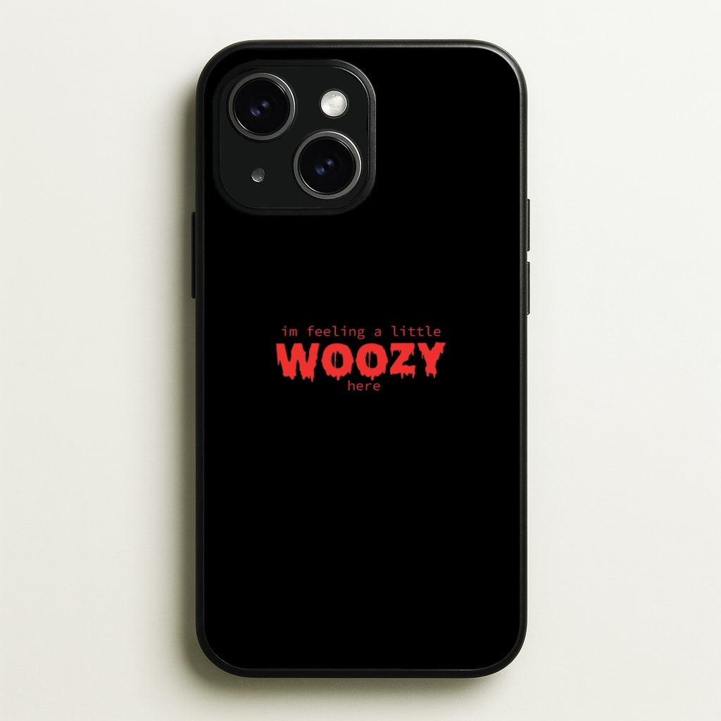 Im Feeling A Little Woozy Here - Halloween - Scream Phone Case for iPhone 15
