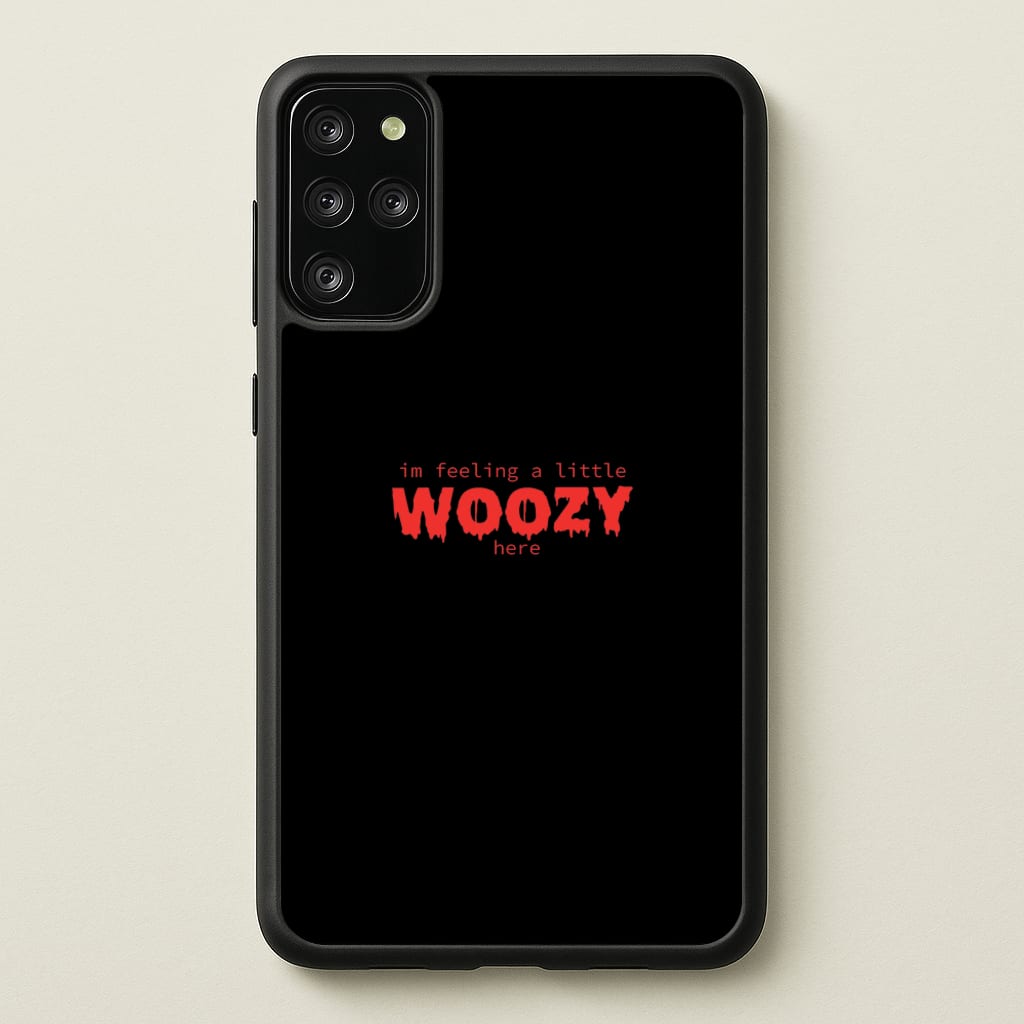 Im Feeling A Little Woozy Here - Halloween - Scream Phone Case for Galaxy S20 Plus