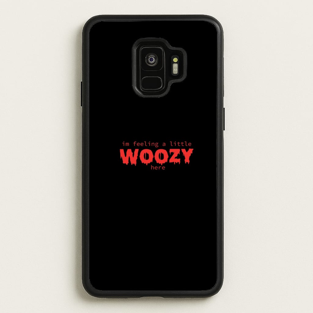 Im Feeling A Little Woozy Here - Halloween - Scream Phone Case for Galaxy S9