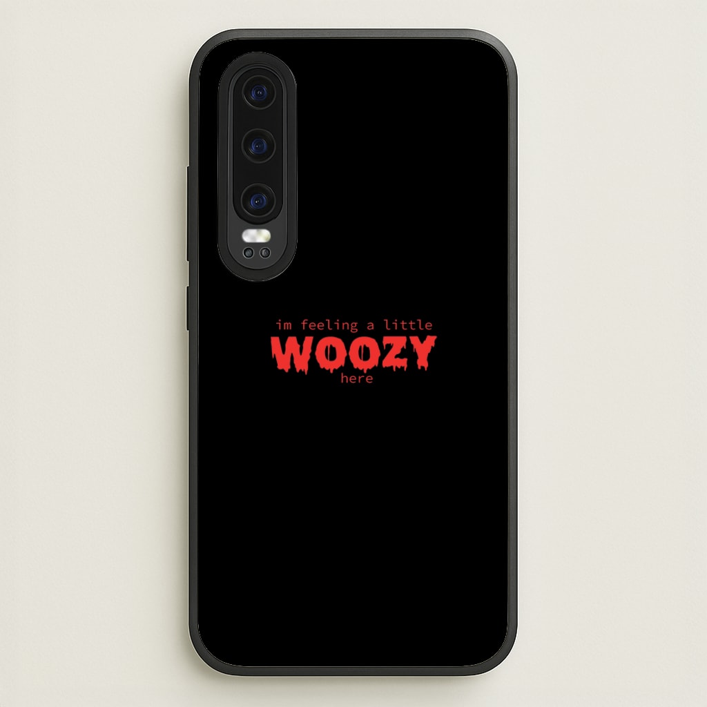 Im Feeling A Little Woozy Here - Halloween - Scream Phone Case for Huawei P30
