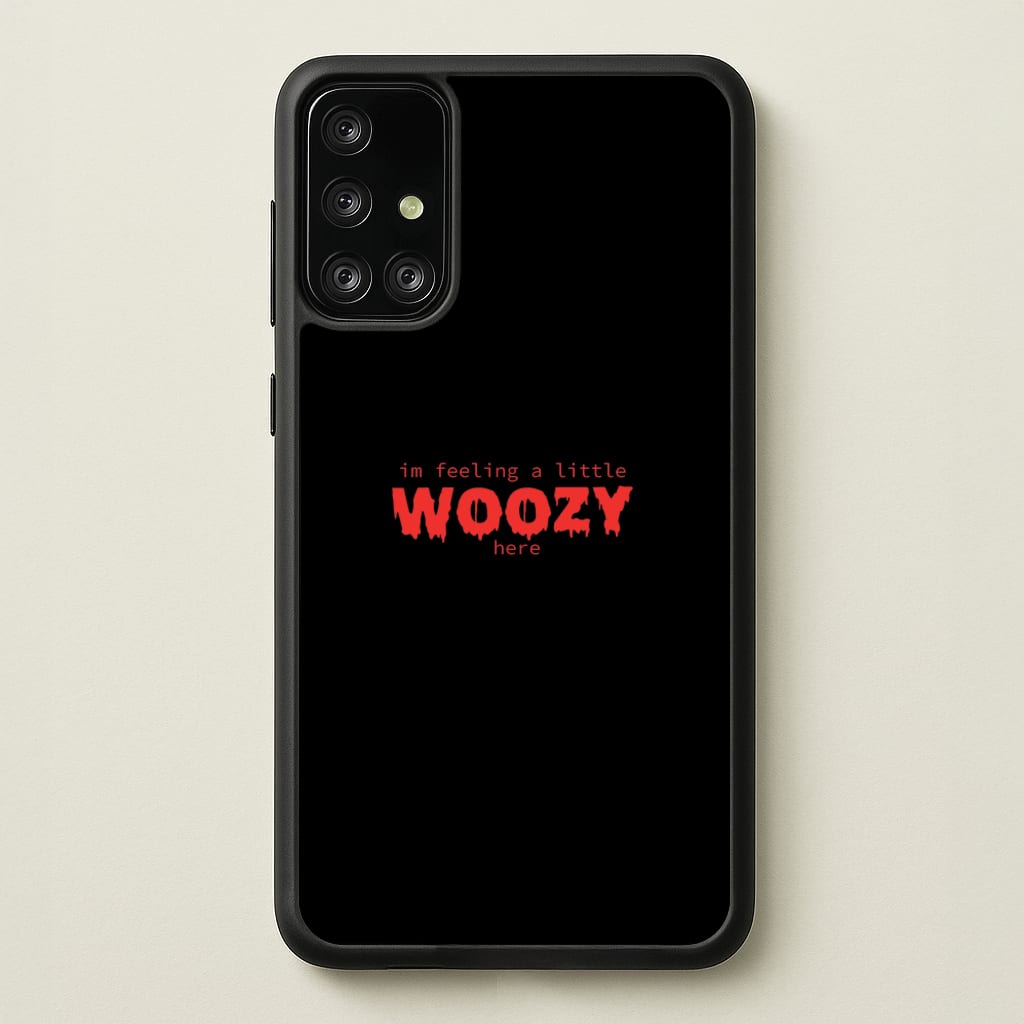 Im Feeling A Little Woozy Here - Halloween - Scream Phone Case for Galaxy A71