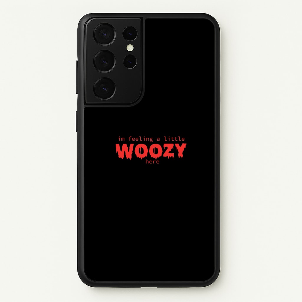 Im Feeling A Little Woozy Here - Halloween - Scream Phone Case for Galaxy S21 Ultra