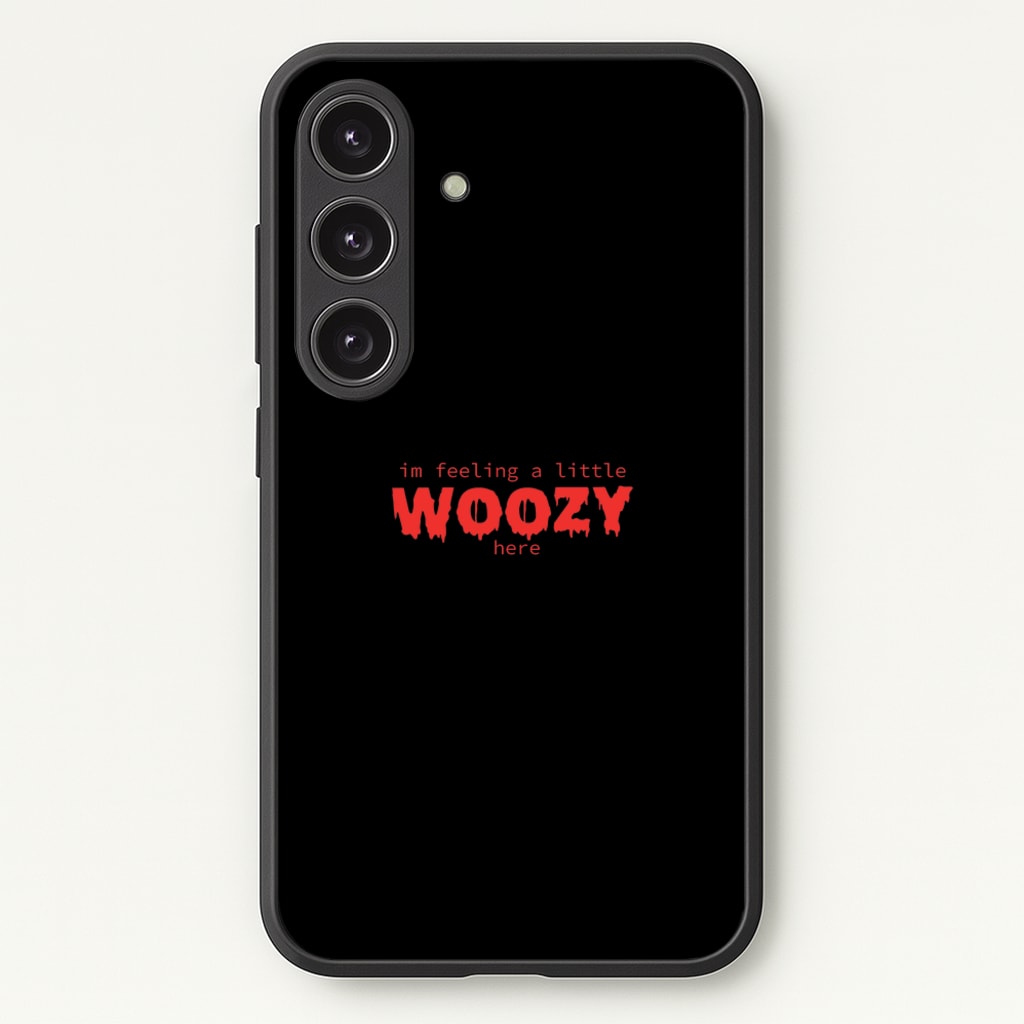 Im Feeling A Little Woozy Here - Halloween - Scream Phone Case for Galaxy S25