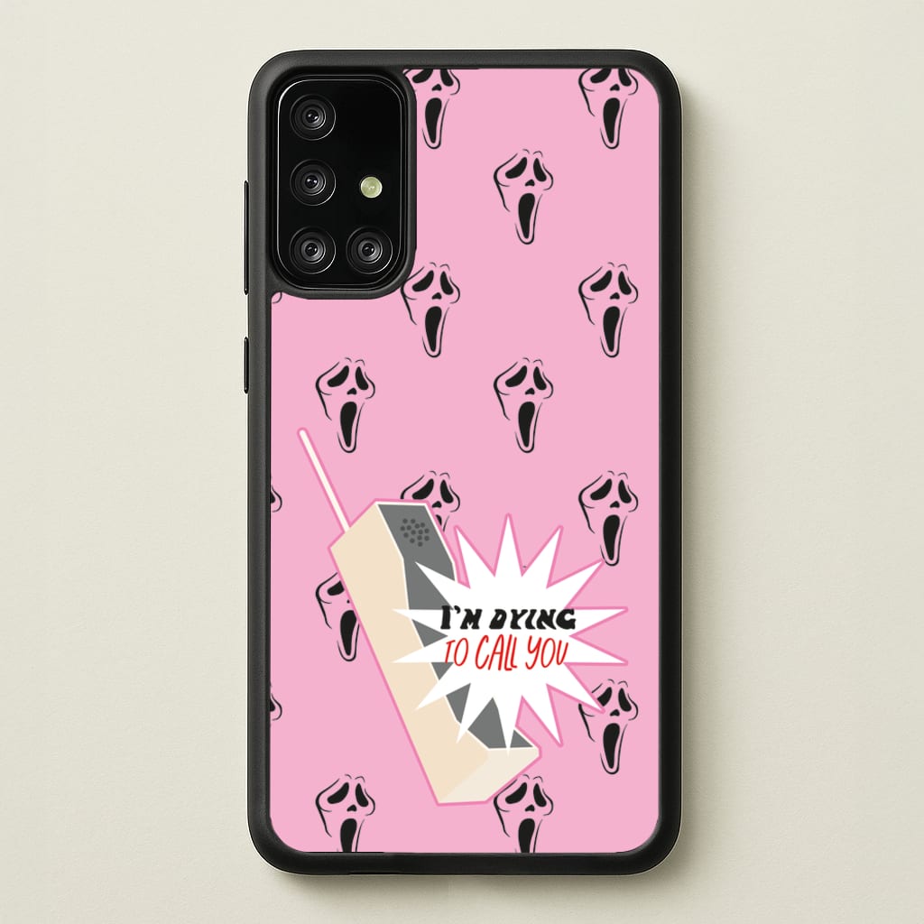 I'm Dying To Call You - Scream - Scream Phone Case for Galaxy A71