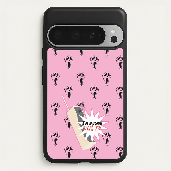 I'm Dying To Call You - Scream - Scream Phone Case for Google Pixel 9 Pro XL