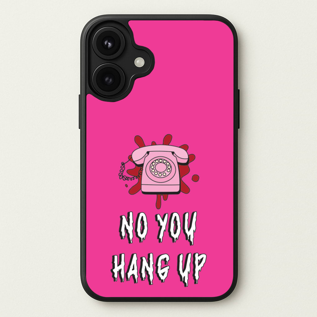 No You Hang Up Phone Case for iPhone 17