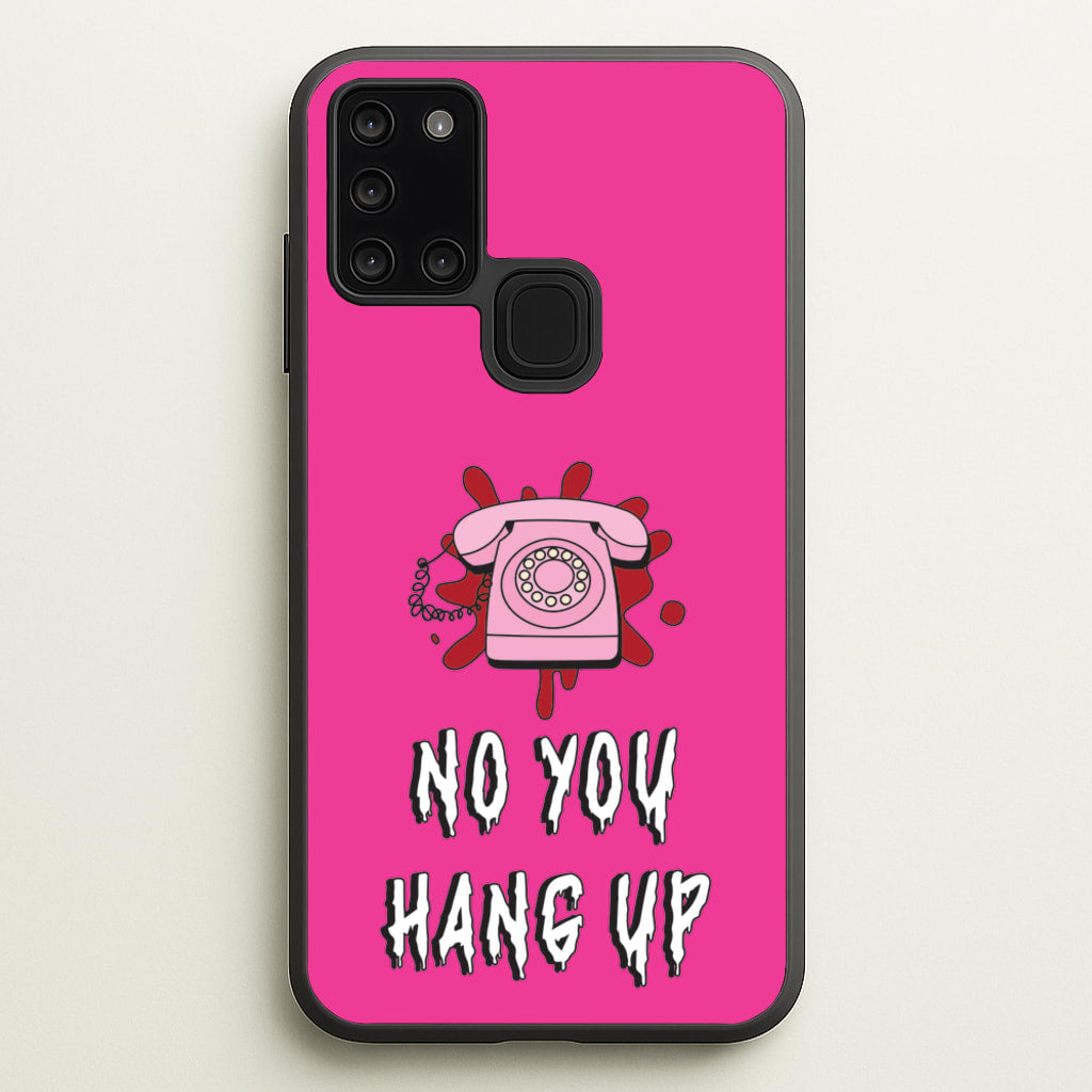 No You Hang Up - Scream Phone Case for Galaxy A21s