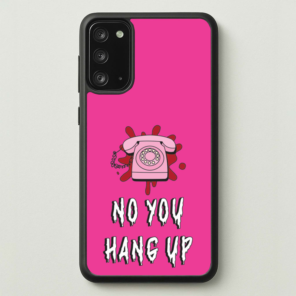 No You Hang Up - Scream Phone Case for Galaxy Note 20