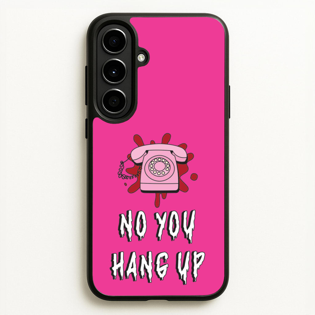 No You Hang Up - Scream Phone Case for Galaxy A56