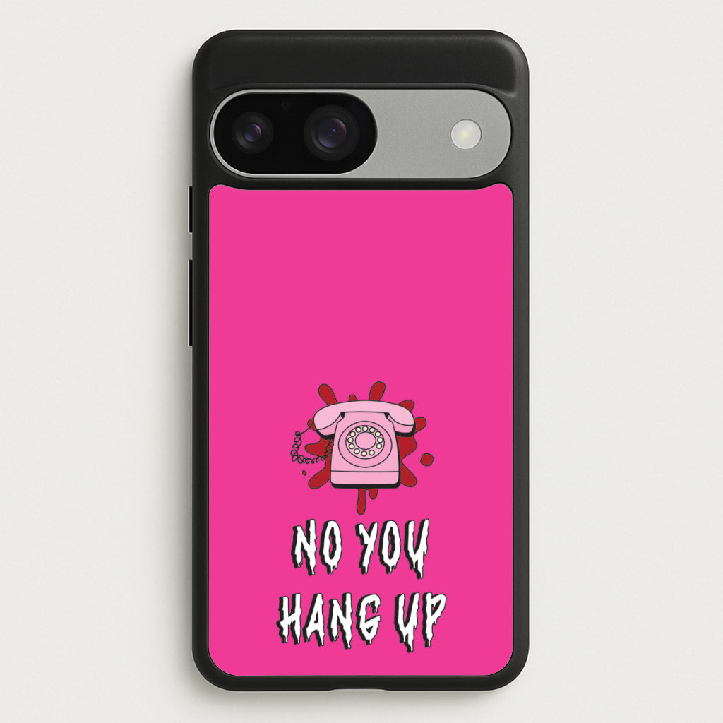 No You Hang Up - Scream Phone Case for Google Pixel 9 / 9 Pro