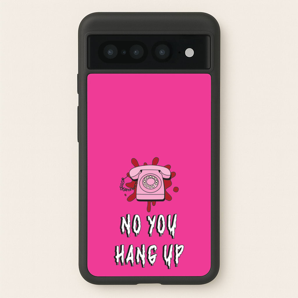 No You Hang Up - Scream Phone Case for Google Pixel 7 Pro