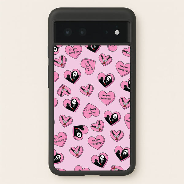 No You Hang Up Love Hearts - Scream Phone Case for Google Pixel 6