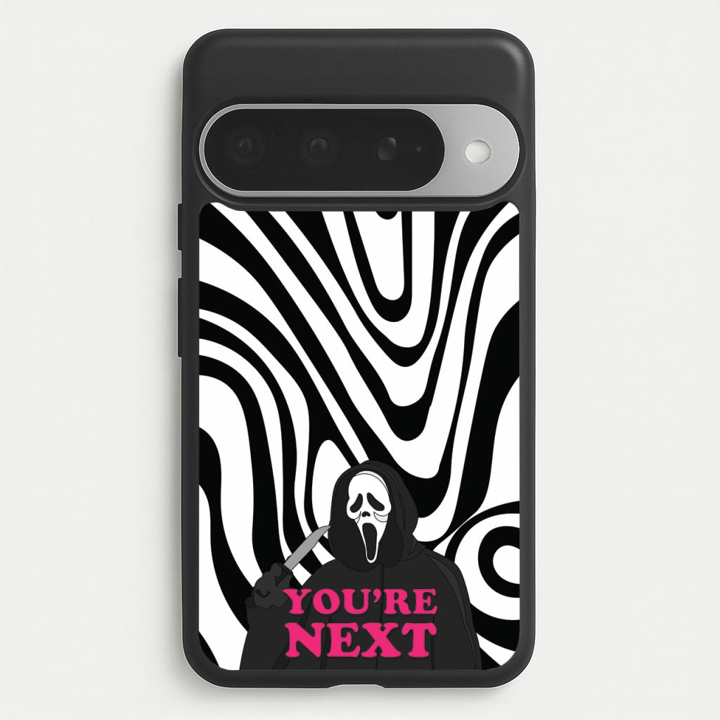 You're Next Phone Case for Google Pixel 10 Pro XL