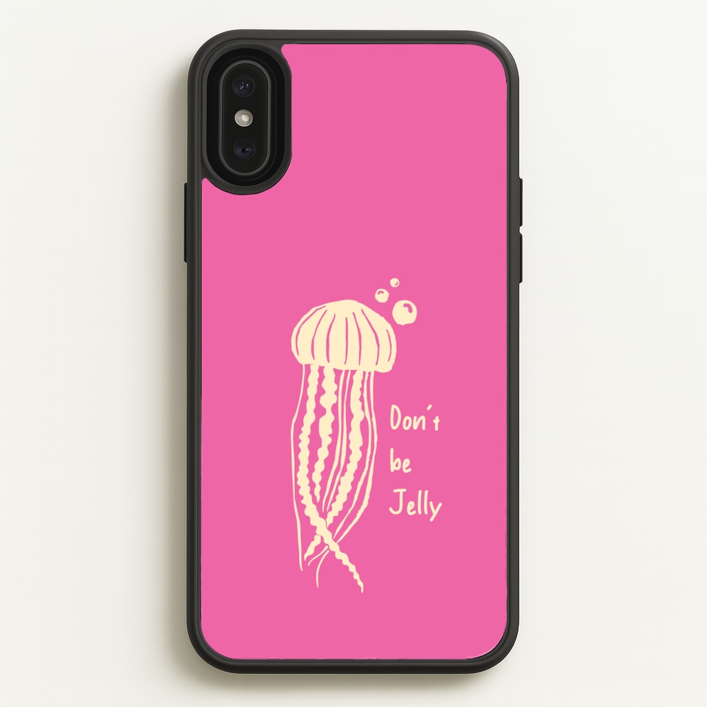 Don't Be Jelly - Sealife - Sealife Phone Case for iPhone XS Max