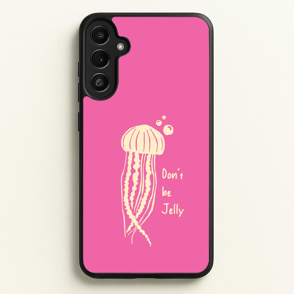 Don't Be Jelly - Sealife - Sealife Phone Case for Galaxy A34