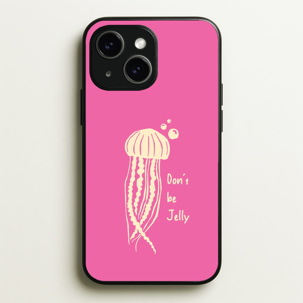 Don't Be Jelly - Sealife - Sealife Phone Case for iPhone 15 Plus
