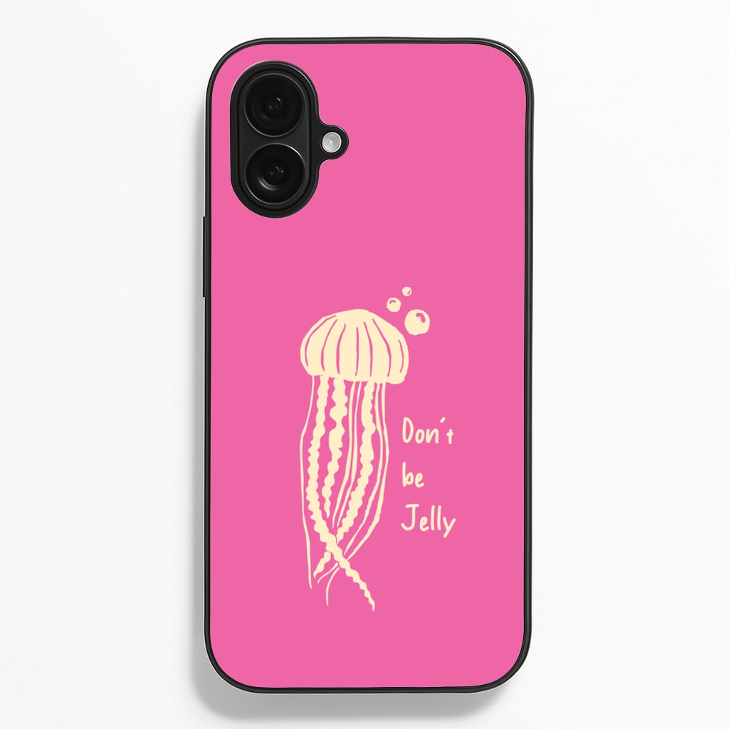Don't Be Jelly - Sealife Phone Case