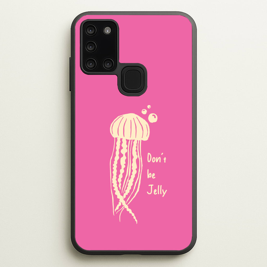 Don't Be Jelly - Sealife - Sealife Phone Case for Galaxy A21s