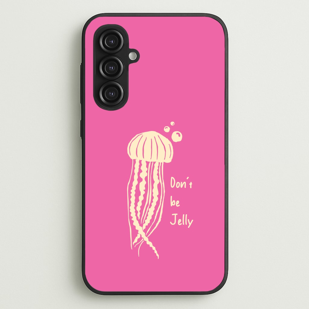 Don't Be Jelly - Sealife - Sealife Phone Case for Galaxy S23FE