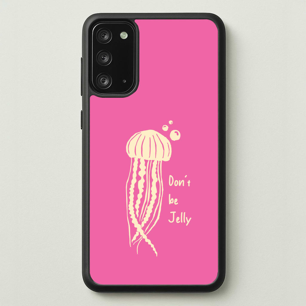 Don't Be Jelly - Sealife - Sealife Phone Case for Galaxy Note 20