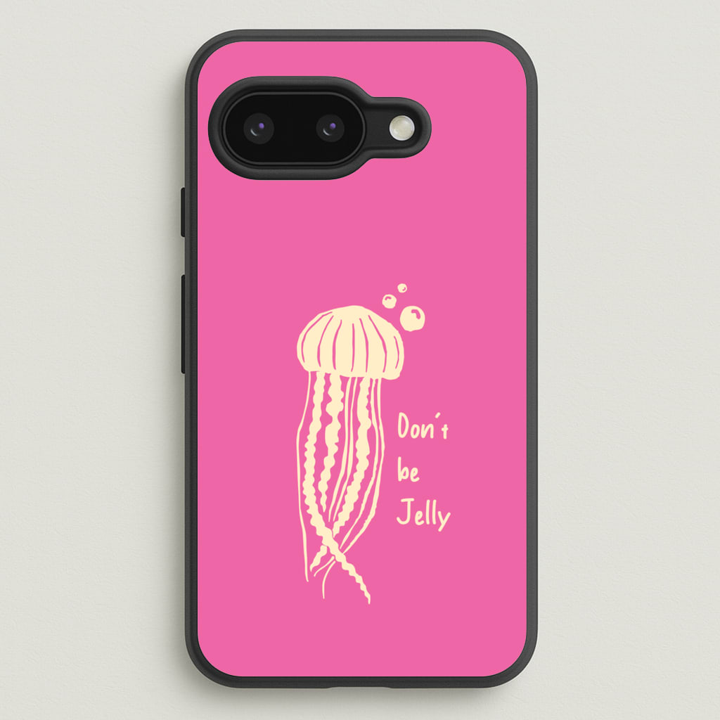 Don't Be Jelly - Sealife - Sealife Phone Case for Google Pixel 9a
