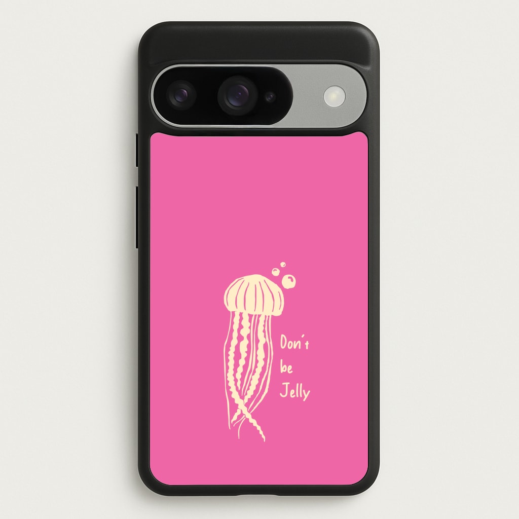 Don't Be Jelly - Sealife Phone Case for Google Pixel 10 / 10 Pro