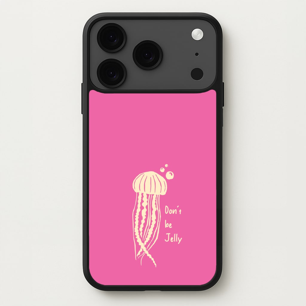 Don't Be Jelly - Sealife Phone Case for iPhone 17 Pro