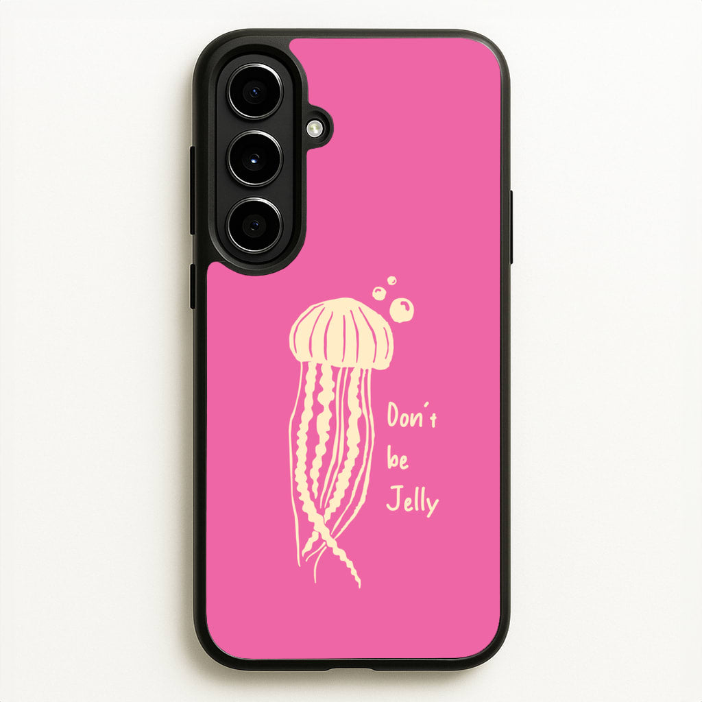 Don't Be Jelly - Sealife - Sealife Phone Case for Galaxy A56